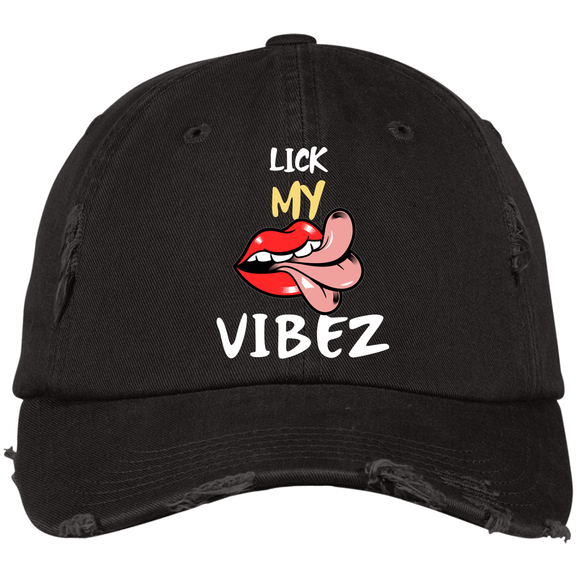 LICK MY VIBEZ Distressed Dad Cap