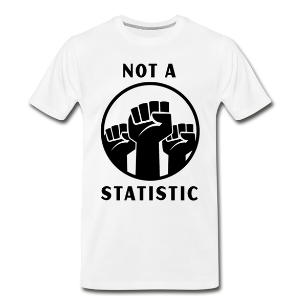 NOT A STATISTIC Men's Premium T-Shirt - white