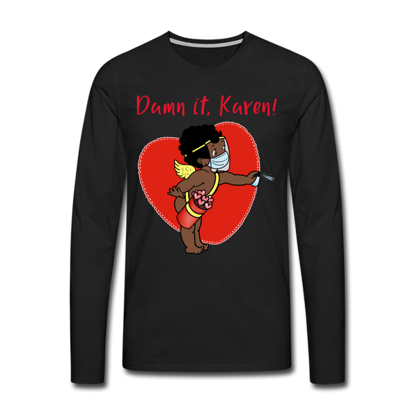 DAMN IT KAREN Premium Long Sleeve T-Shirt - black