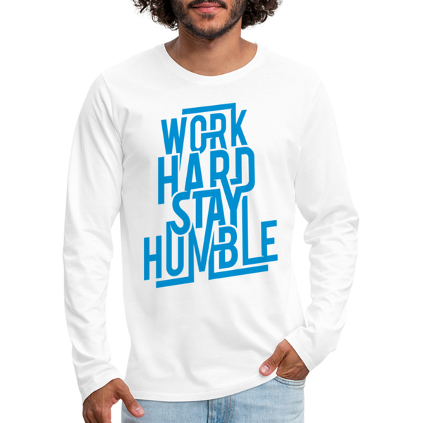 WORK HARD STAY HUMBLE Men's Premium Long Sleeve T-Shirt - white