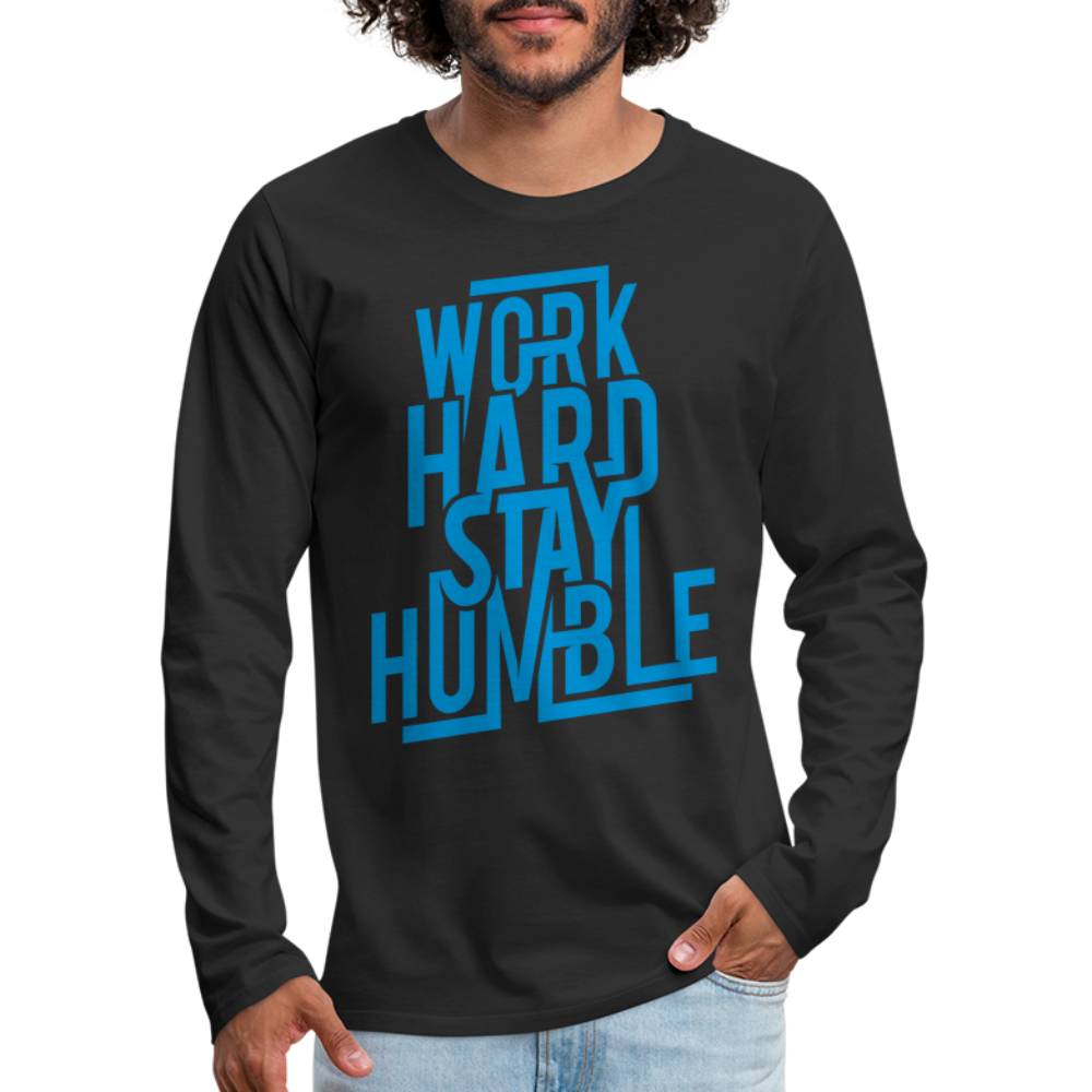 WORK HARD STAY HUMBLE Men's Premium Long Sleeve T-Shirt - black