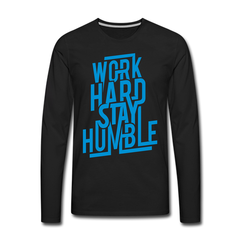 WORK HARD STAY HUMBLE Men's Premium Long Sleeve T-Shirt - black
