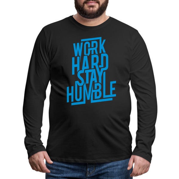 WORK HARD STAY HUMBLE Men's Premium Long Sleeve T-Shirt - black