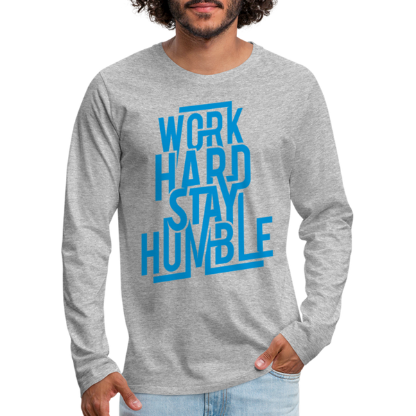 WORK HARD STAY HUMBLE Men's Premium Long Sleeve T-Shirt - heather gray